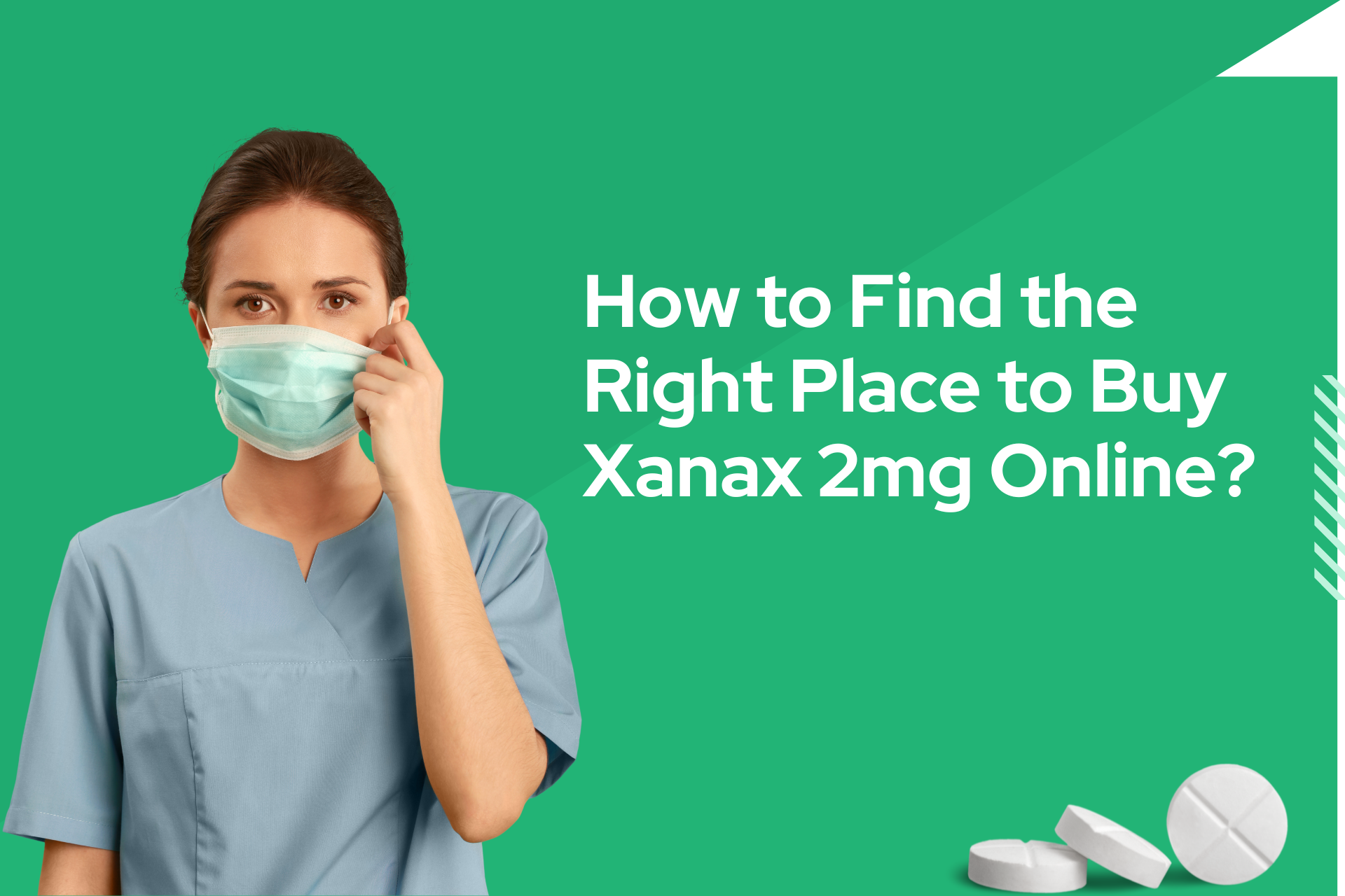 Online Pharmacies: How to Find the Right Place to Buy Xanax 2mg Online?